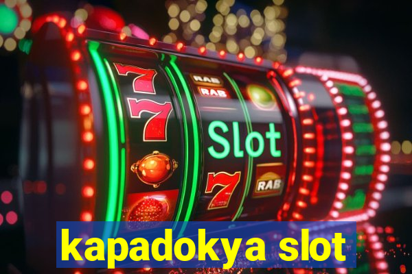 kapadokya slot