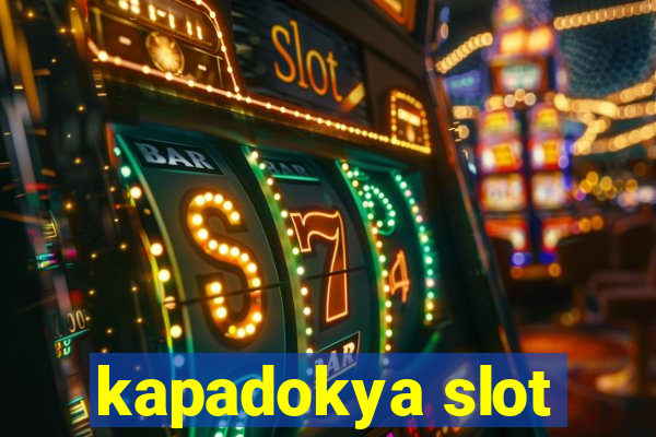 kapadokya slot