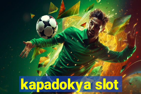 kapadokya slot