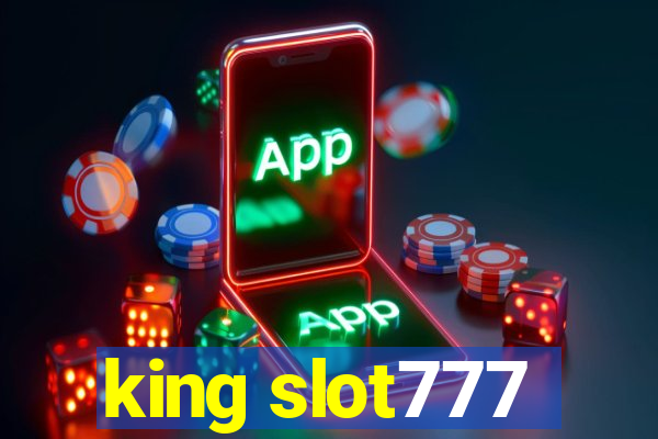 king slot777