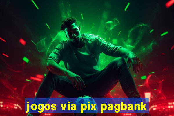 jogos via pix pagbank