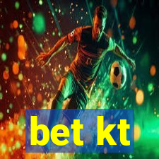 bet kt