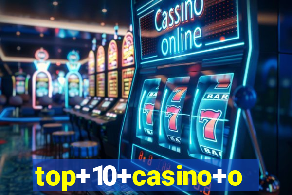 top+10+casino+online