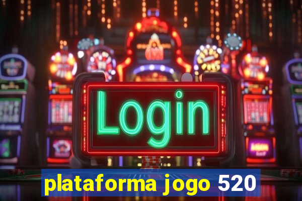 plataforma jogo 520