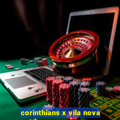 corinthians x vila nova