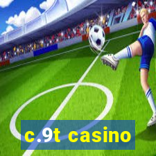 c.9t casino