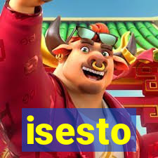 isesto