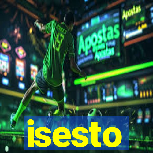 isesto