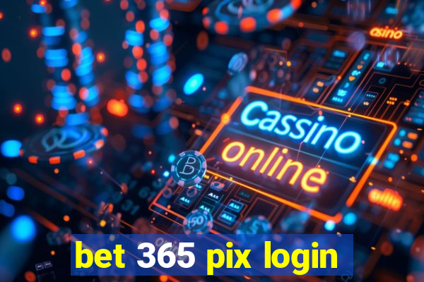 bet 365 pix login