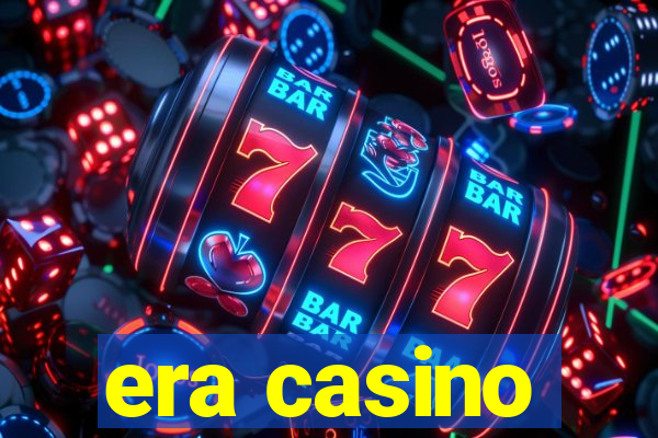 era casino