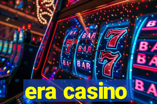 era casino