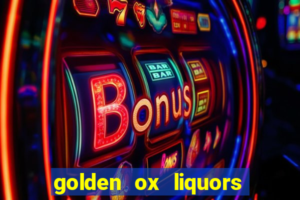 golden ox liquors & wine