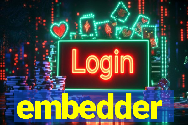 embedder