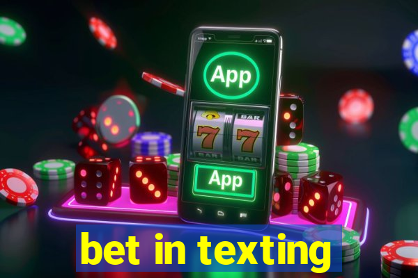 bet in texting