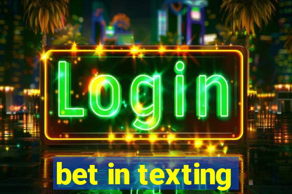 bet in texting