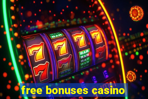 free bonuses casino