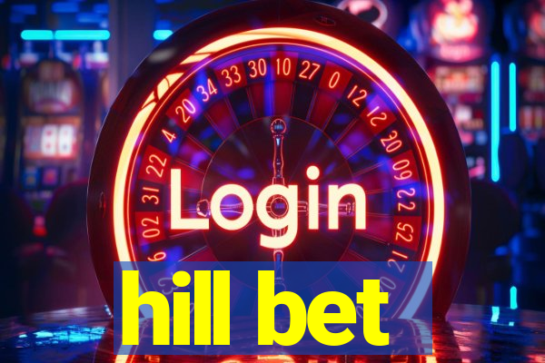 hill bet