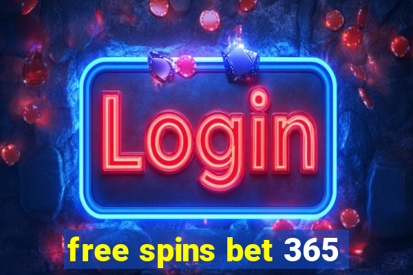 free spins bet 365