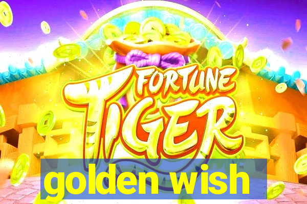 golden wish