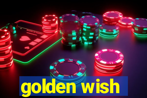 golden wish