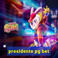 presidente pg bet