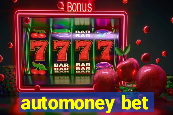 automoney bet