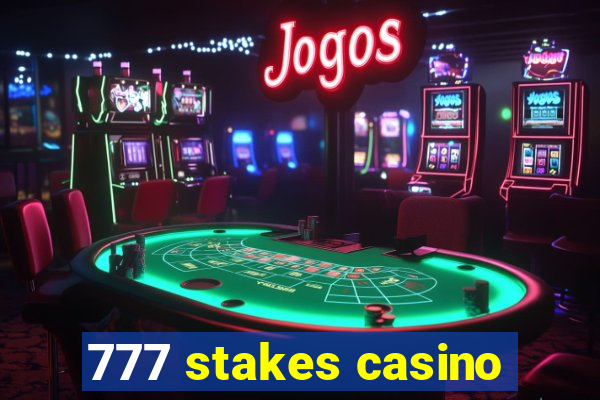 777 stakes casino