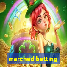 marched betting