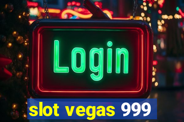 slot vegas 999