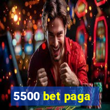 5500 bet paga