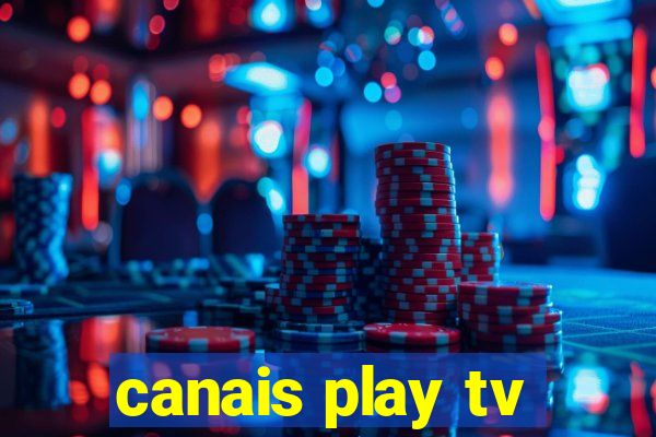 canais play tv