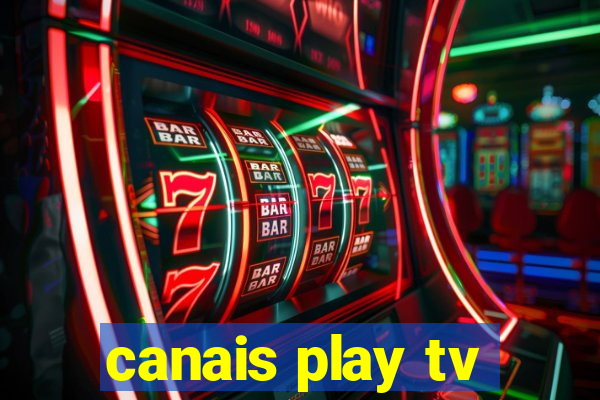 canais play tv