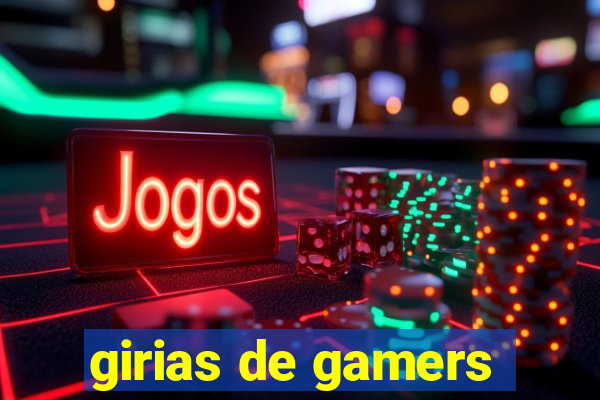 girias de gamers