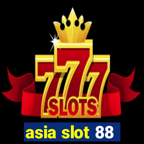 asia slot 88