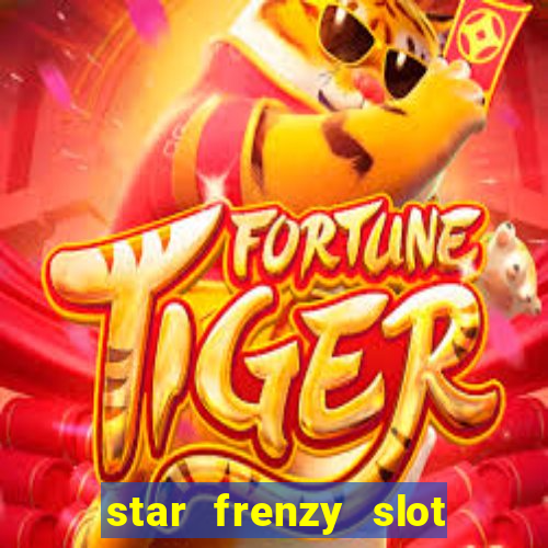 star frenzy slot free play