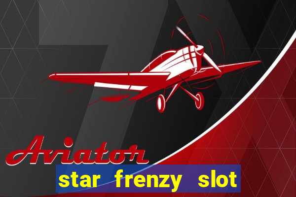 star frenzy slot free play