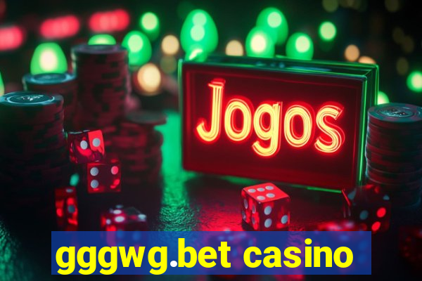 gggwg.bet casino