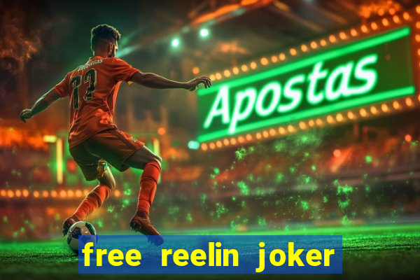 free reelin joker 1000 slot free play