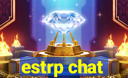 estrp chat