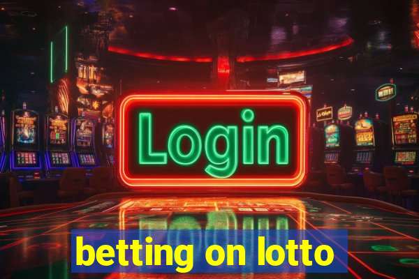 betting on lotto