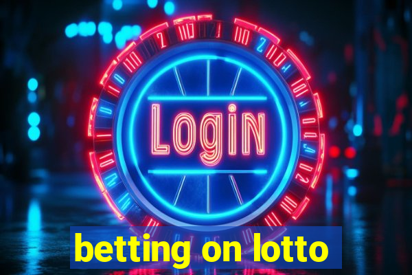 betting on lotto