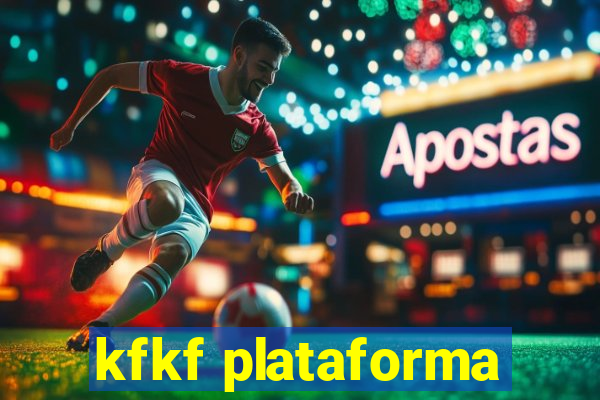 kfkf plataforma