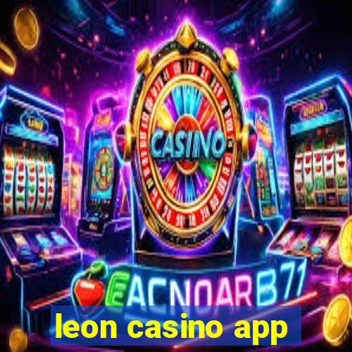 leon casino app