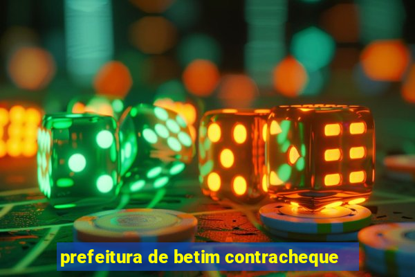 prefeitura de betim contracheque