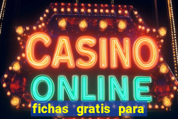 fichas gratis para doubleu casino