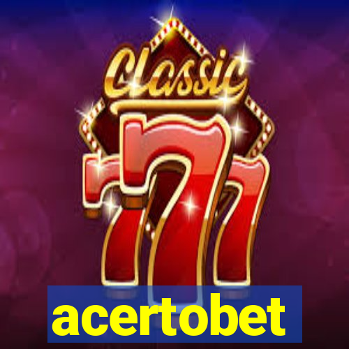 acertobet