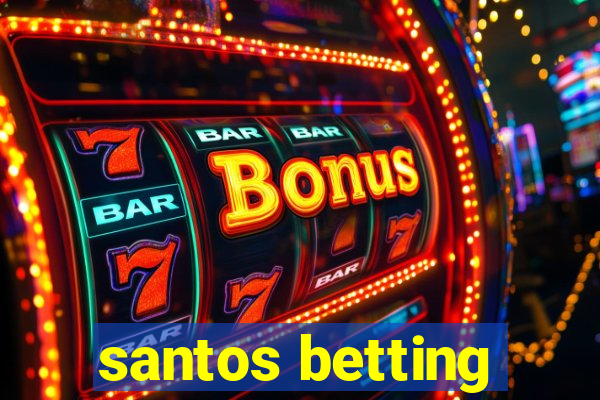 santos betting