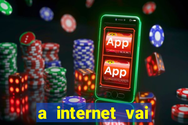 a internet vai acabar em 2024