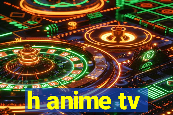 h anime tv