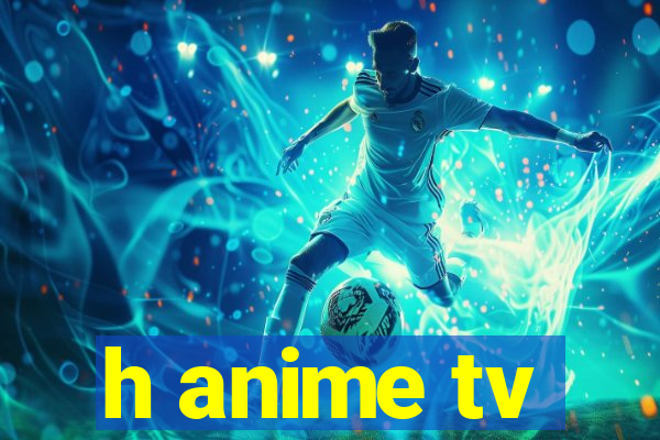 h anime tv